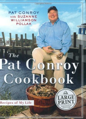 Imagen de archivo de The Pat Conroy Cookbook: Recipes From My Life a la venta por HPB-Movies