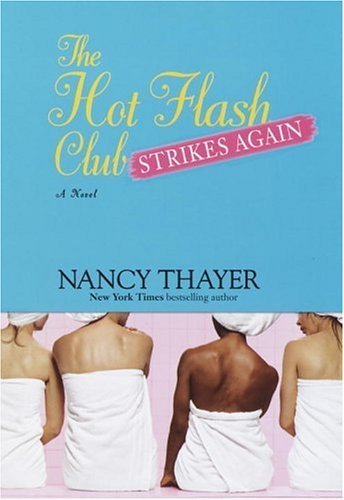 Beispielbild fr The Hot Flash Club Strikes Again: A Novel zum Verkauf von More Than Words