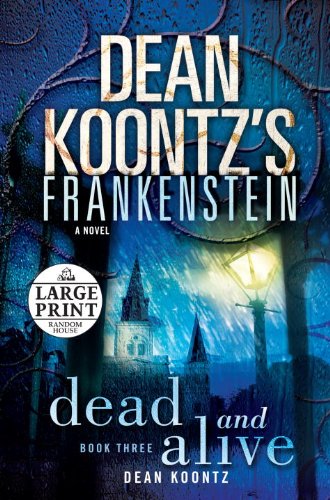 9780375434723: Dead and Alive (Dean Koontz's Frankenstein)