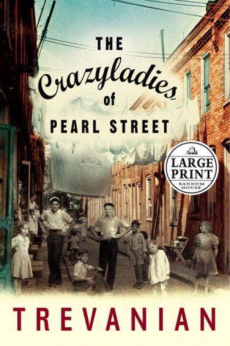 9780375434952: The Crazyladies Of Pearl Street: A Novel