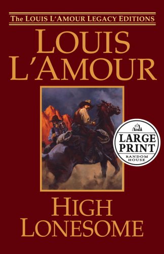 9780375435171: High Lonesome (Louis L'Amour)