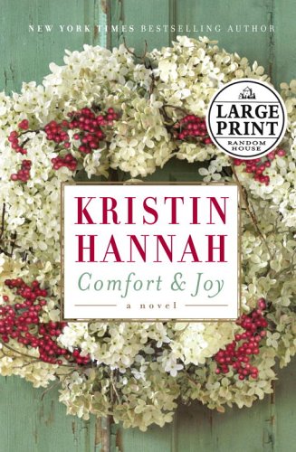 Comfort & Joy: A Novel (9780375435393) by Hannah, Kristin