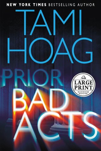 Prior Bad Acts (Random House Large Print) (9780375435423) by Hoag, Tami