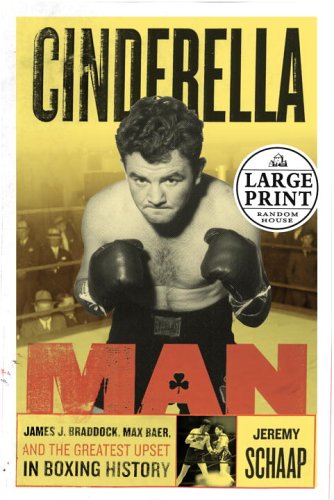 9780375435430: Cinderella Man: James J. Braddock, Max Baer, and the Greatest Upset in Boxing History