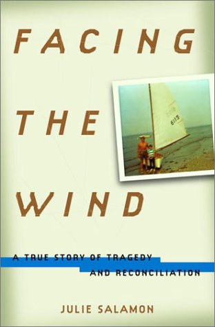 9780375500220: Facing the Wind: A True Story of Tragedy and Reconciliation