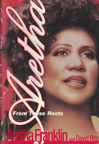 Imagen de archivo de Aretha: From These Roots a la venta por Orion Tech