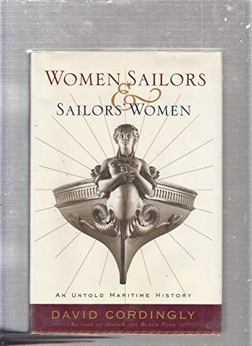 Imagen de archivo de Seafaring Women : Adventures of Pirate Queens, Female Stowaways, and Sailors' Wives a la venta por Better World Books