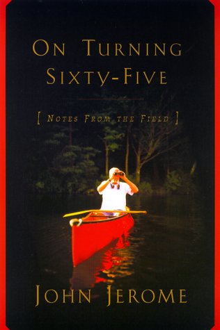 Beispielbild fr On Turning Sixty-Five: Notes from the Field zum Verkauf von Wonder Book