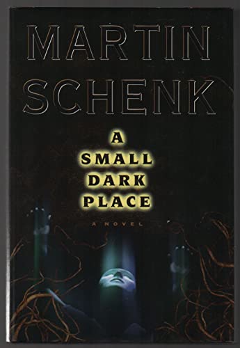 Stock image for A Small Dark Place for sale by Gulf Coast Books