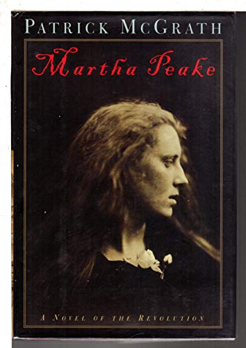 Beispielbild fr Martha Peake: A Novel of the Revolution zum Verkauf von Wonder Book