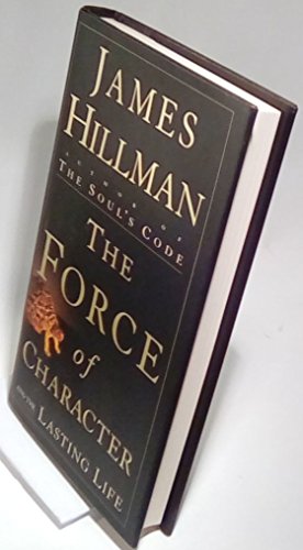 Beispielbild fr The Force of Character: And the Lasting Life zum Verkauf von WorldofBooks