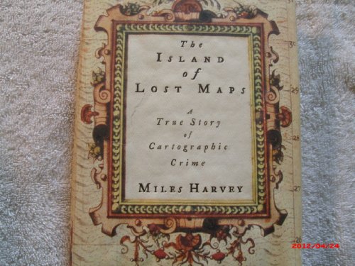 Imagen de archivo de The Island of Lost Maps : A True Story of Cartographic Crime a la venta por Better World Books: West