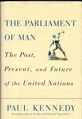 Imagen de archivo de The Parliament of Man : The Past, Present, and Future of the United Nations a la venta por Better World Books