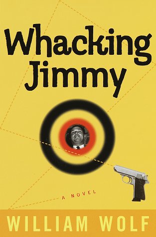 Imagen de archivo de Whacking Jimmy: A Novel a la venta por SecondSale