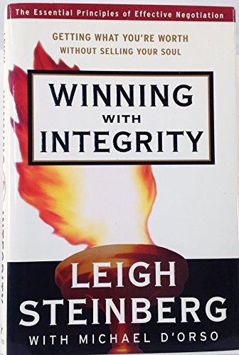 Imagen de archivo de Winning with Integrity: Getting What You're Worth Without Selling Your Soul a la venta por Your Online Bookstore