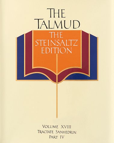 The Talmud, The Steinsaltz Edition, Volume 18: Tractate Sanhedrin Part IV (9780375501821) by Steinsaltz, Rabbi Adin