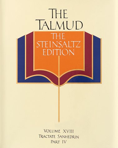 The Talmud, The Steinsaltz Edition, Volume 18: Tractate Sanhedrin Part IV - Steinsaltz, Rabbi Adin