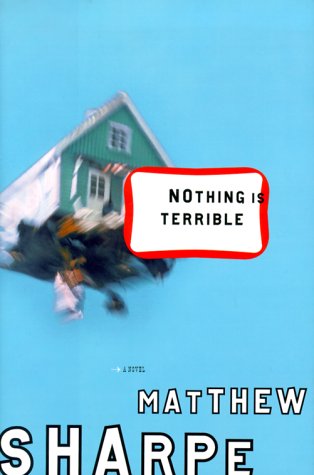 Imagen de archivo de Nothing Is Terrible: A Novel a la venta por SecondSale