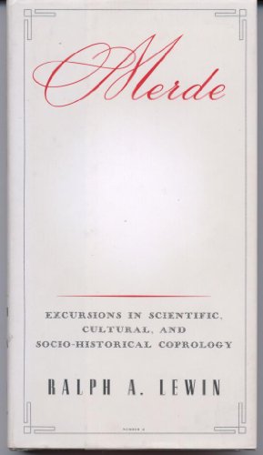 Imagen de archivo de MERDE Excursions in Scientific, Cultural, and Sociohistorical Coprology a la venta por Gian Luigi Fine Books