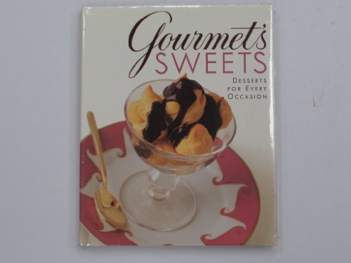 Stock image for Gourmet's Sweets:: Desserts for Every Occasion for sale by SecondSale