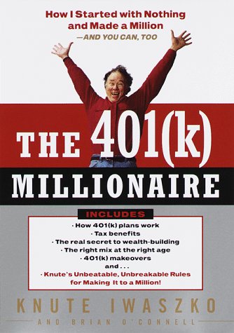 Beispielbild fr The 401(K) Millionaire : How I Started with Nothing and Made a Million and You Can, Too zum Verkauf von Better World Books