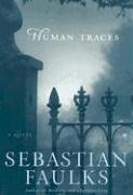 Beispielbild fr Human Traces: A Novel zum Verkauf von SecondSale