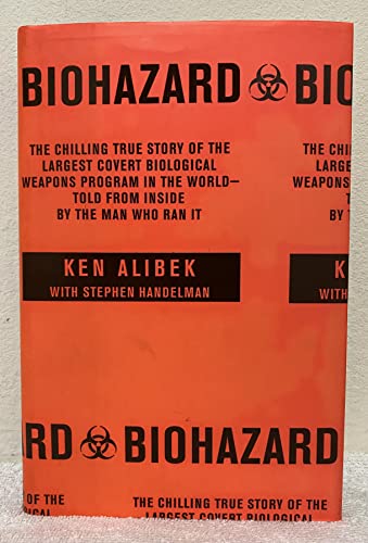 Imagen de archivo de Biohazard: The Chilling True Story of the Largest Covert Biological Weapons Program in the World--Told from Inside by the Man Who Ran It a la venta por BooksRun