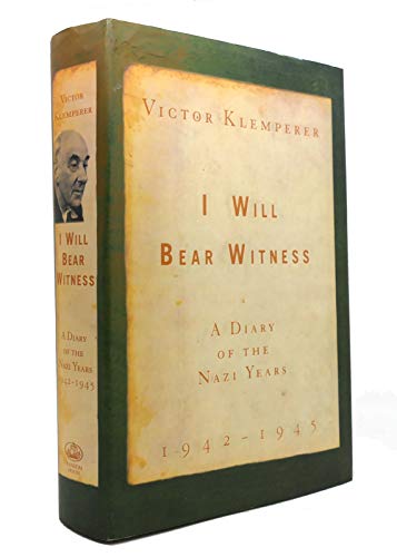 I Will Bear Witness: A Diary of the Nazi Years, 1942-1945 (9780375502408) by Victor Klemperer