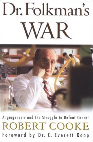 Imagen de archivo de Dr. Folkman's War: Angiogenesis and the Struggle to Defeat Cancer a la venta por Your Online Bookstore