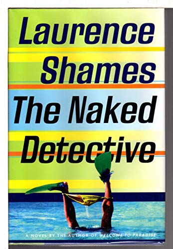 Stock image for The Naked Detective for sale by Wonder Book