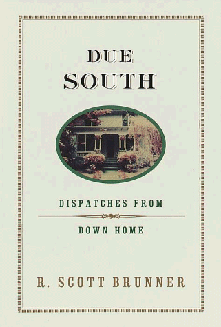 Stock image for Due South: Dispatches from Down Home for sale by SecondSale