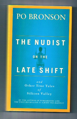 Beispielbild fr The Nudist on the Late Shift: And Other True Tales of Silicon Valley zum Verkauf von Wonder Book