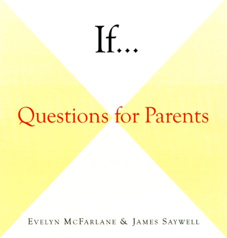 Beispielbild fr If. : Questions for Parents zum Verkauf von The Warm Springs Book Company