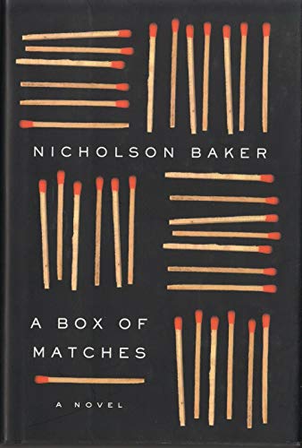 9780375502873: A Box of Matches: A Novel (Baker, Nicholson)