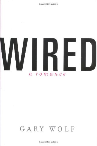 

Wired--a Romance [signed Copy] [signed] [first edition]