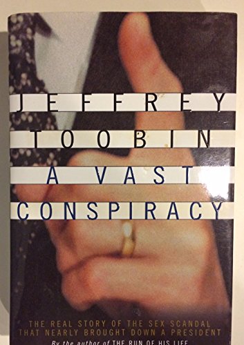 Imagen de archivo de A Vast Conspiracy : The Real Story of the Sex Scandal That Nearly Brought down a President a la venta por Better World Books: West