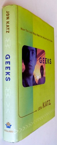 Stock image for Geeks: How Two Lost Boys Rode the Internet Out of Idaho for sale by Flash Books