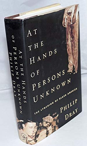 9780375503245: At the Hands of Persons Unknown: The Lynching of Black America