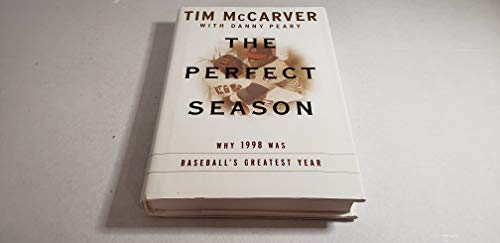 9780375503306: Perfect Season: Why 1998 Was Baseball's Greatest Year