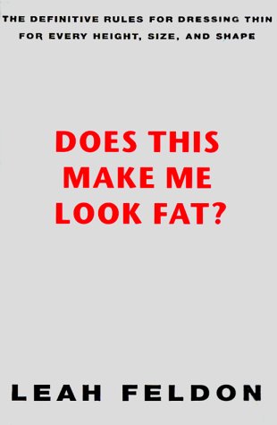 DOES THIS MAKE ME LOOK FAT : THE DEFINIT