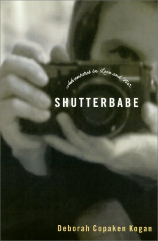 Imagen de archivo de Shutterbabe : Adventures in Love and War a la venta por Better World Books: West
