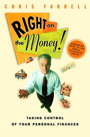 Imagen de archivo de Right on the Money! : Taking Control of Your Personal Finances a la venta por Better World Books