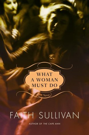 9780375503900: What a Woman Must Do: A Novel