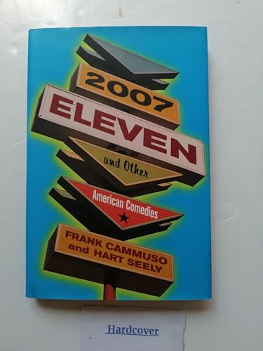 Stock image for 2007-Eleven: And Other American Comedies for sale by ThriftBooks-Atlanta