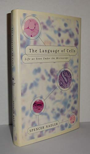 Beispielbild fr The Language of Cells : Life as Seen under the Microscope zum Verkauf von Better World Books