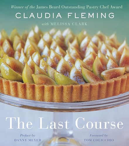 9780375504297: The Last Course: The Desserts of Gramercy Tavern