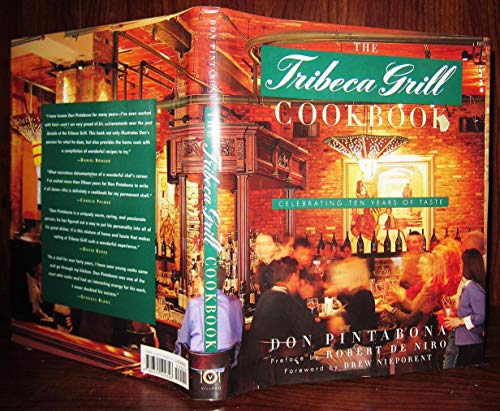 Imagen de archivo de The Tribeca Grill Cookbook: Celebrating Ten Years of Taste a la venta por Your Online Bookstore