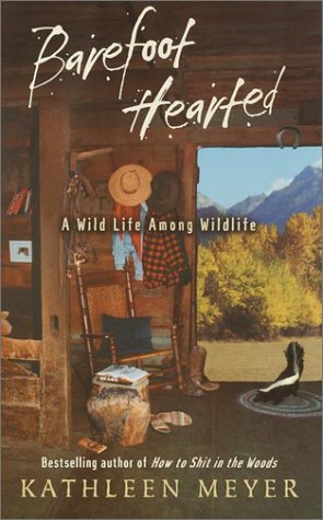 Stock image for Barefoot-Hearted: A Wild Life Among Wildlife for sale by First Choice Books