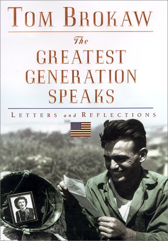 Beispielbild fr The Greatest Generation Speaks: Letters and Reflections zum Verkauf von Hawking Books