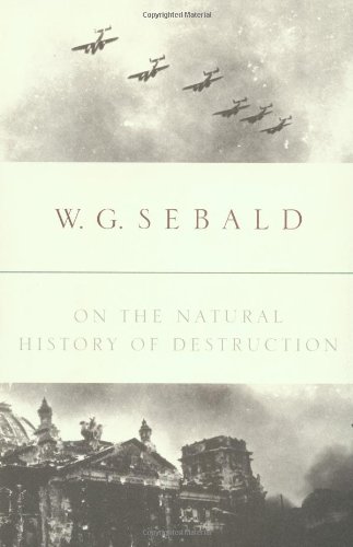 Beispielbild fr On the Natural History of Destruction zum Verkauf von Michigander Books